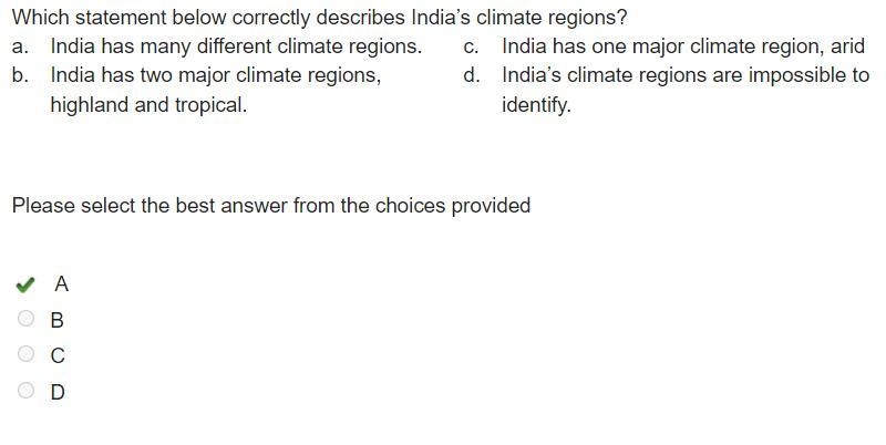 Which statement below correctly describes india’s climate regions? a. india has many-example-1