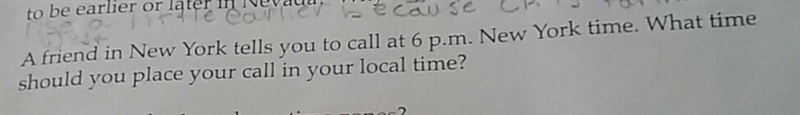 A friend in New York tells you to call at 6p.m.New York time. What time should you-example-1