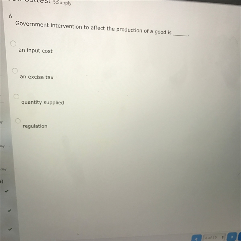 Government intervention to affect the production of a good is?-example-1