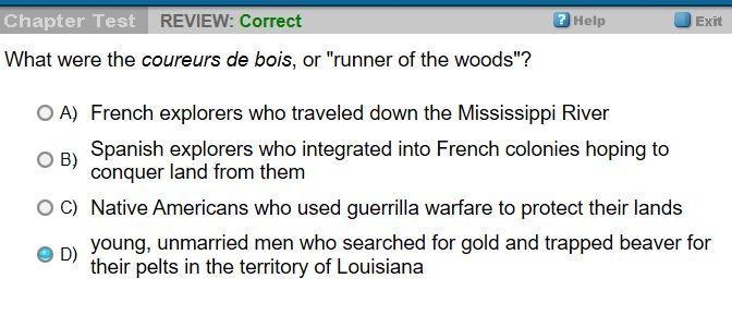 What were the coureurs de bois, or "runner of the woods"? A. French explorers-example-1