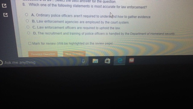 Which of the following statements is most accurate for law enforcement?-example-1