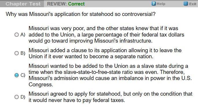 Why was Missouri's application for statehood so controversial? A. Missouri was very-example-1