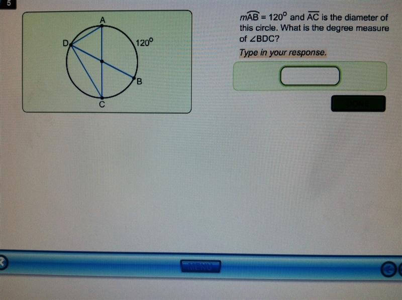 MAB = 120 and AC is the diameter of this circle. What is the degree measure of BDC-example-1