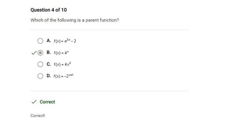 Which of the following is a parent function a)f(x)=4x^2 b)f(x)=4^x c)f(x)= -2^x+1 d-example-1