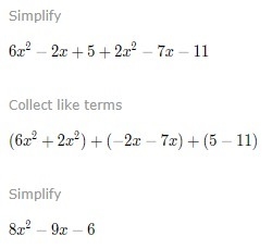 Simplify and combine terms to find answer (6x2-2x+5)+(2x2-7x-11) If it’s 6x2 that-example-1