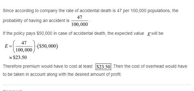 an insurance company sells a policy that pays $50,000.00 in case of accidental death-example-1