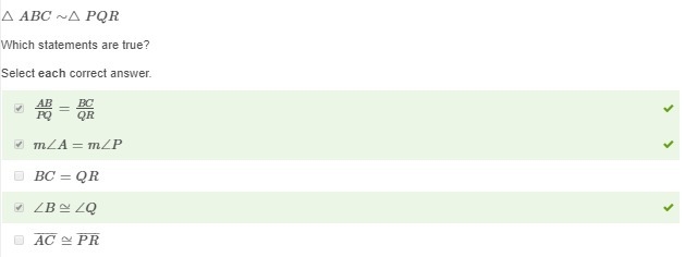 △ABC∼△PQR Which statements are true? Select each correct answer. m∠A=m∠P ABPQ=BCQR-example-1