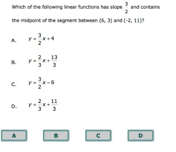 which of the fallowing functions has a slope 3/2 and contains the midpoint segment-example-1