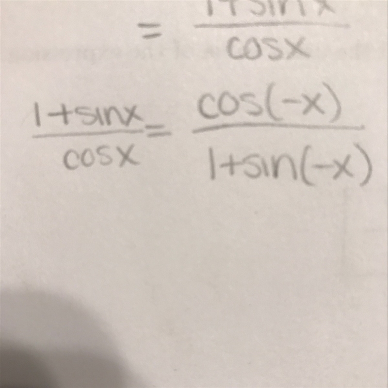 How do I prove that (1+sinx)/cosx=cos(-x)/(1+sine(-x))-example-1