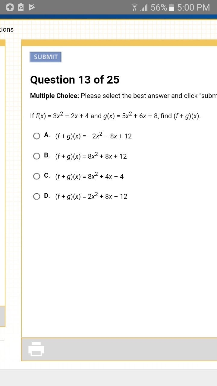 If f(x) = 3x2 – 2x + 4 and g(x) = 5x2 + 6x – 8, find (f + g)(x).-example-1