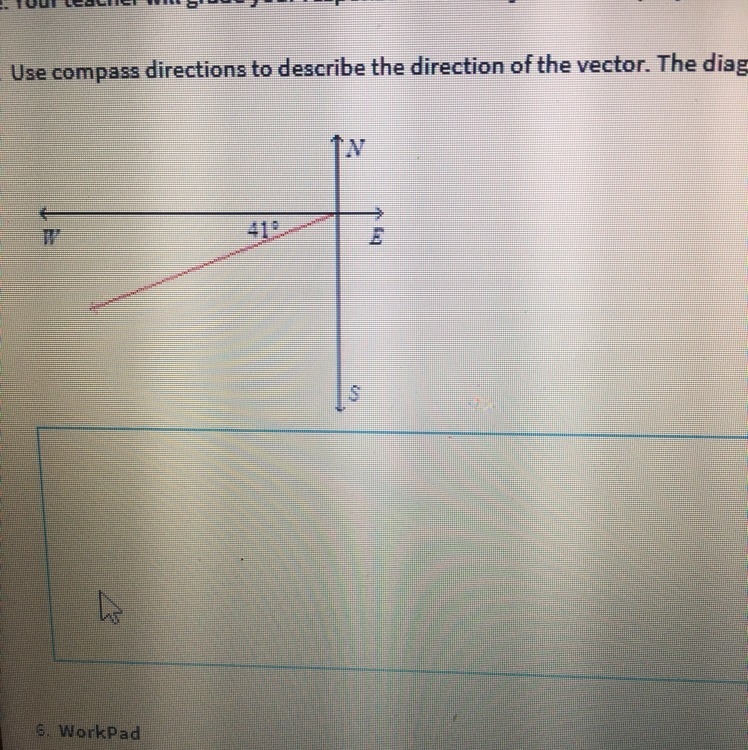 Use compass directions to describe the Direction of a vector. The diagram is not drawn-example-1