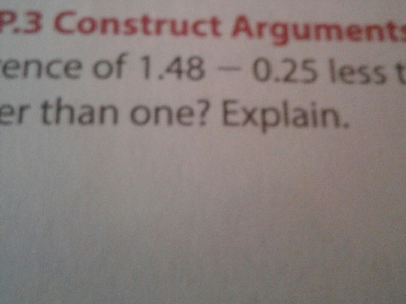 Is the difference of 1.48-0.25 less than or greater than one explain-example-1