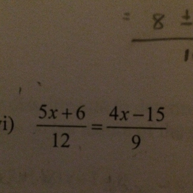 5x+6/12=4x-15/9 I need help to find x-example-1