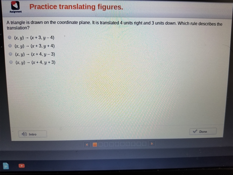 A triangle is drawn on the coordinate plane. It is translated 4 units right and 3 units-example-1