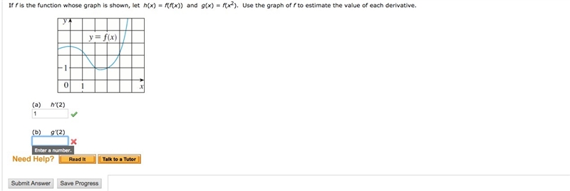 If f is the function whose graph is shown, let h(x) = f(f(x)) and g(x) = f(x2). I-example-1