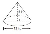 2. What is the volume of the cone, rounded to the nearest cubic inch? (1 point) 72 in-example-1