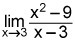 Find limit as x approaches three of quantity x squared minus nine divided by quantity-example-1