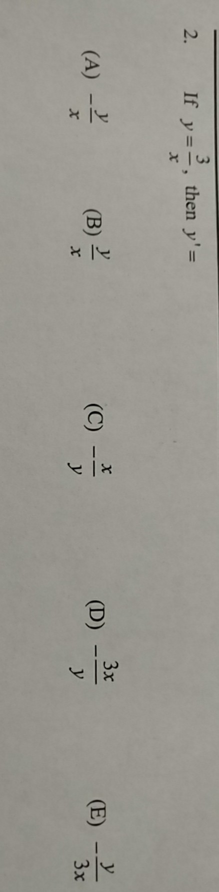 If y=3/x then y'=? A)-y/x B)y/x C)-x/y D)-3x/y E)-y/3x-example-1