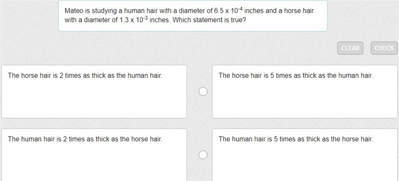 Mateo is studying a human hair with a diameter of 6.5 x 10^-4 inches and a horse hair-example-1