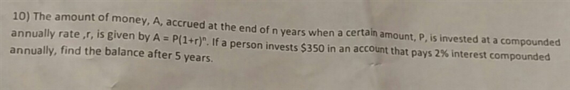 10) The amount of money, A, accrued at the end of n years when a certain amount, P-example-1