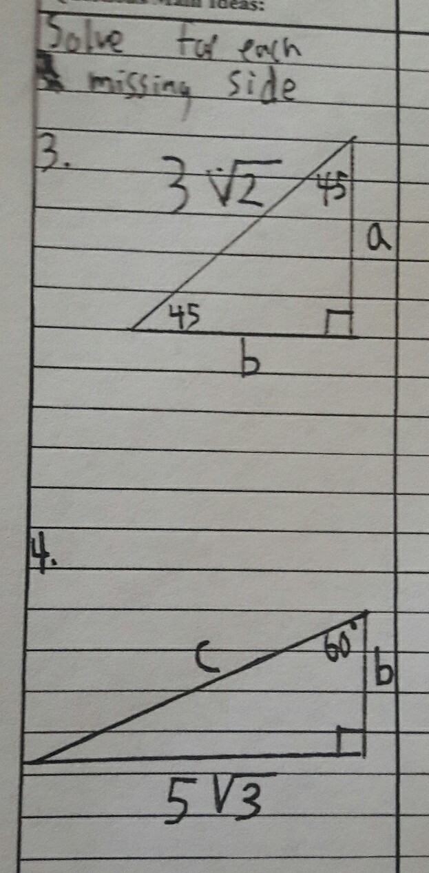 Solve for each missing side please help me-example-1