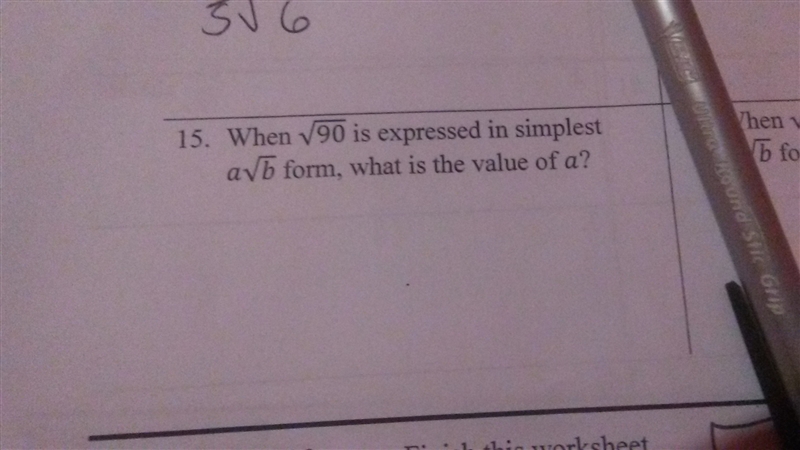 When radical 90 is expressed in simplest a radical b form what is the value of a-example-1