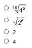 Which expression is equivalent to ((4^((5)/(4)).4^((1)/(4)))/(4^((1)/(2))))^((1)/(2))?-example-2