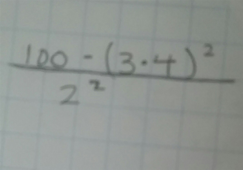 Whats the value of 100-(3•4)² / 2²-example-1