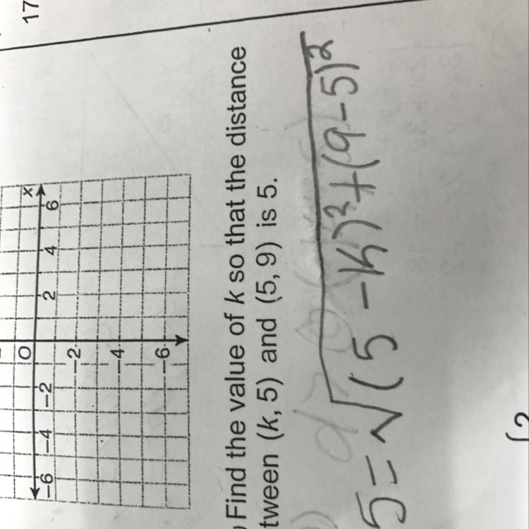 Find the value of k so that the distance between (k,5) and (5,9) is 5.-example-1