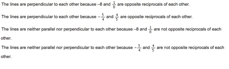 Which statement is true about the graphs of the two lines y=-8x - 5/4 and y=1/8x +4/5 ?-example-1