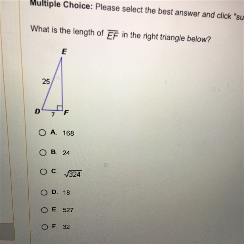 WHAT IS THE LENGTH OF EF IN THE RIGHT TRIANGLE BELOW? answers are in the picture !-example-1