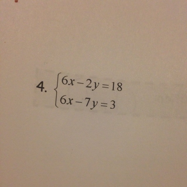 What is 6x-2y=18 6x-7y=3-example-1