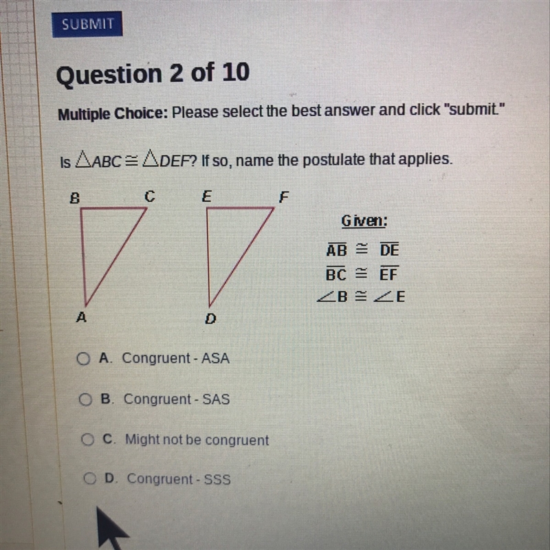 Is angle ABC congruent to angle DEF if so, name the postulate that applies.-example-1