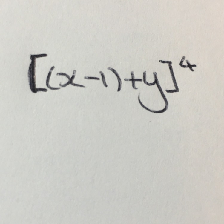 Expanding [(x-1)+y]^4-example-1