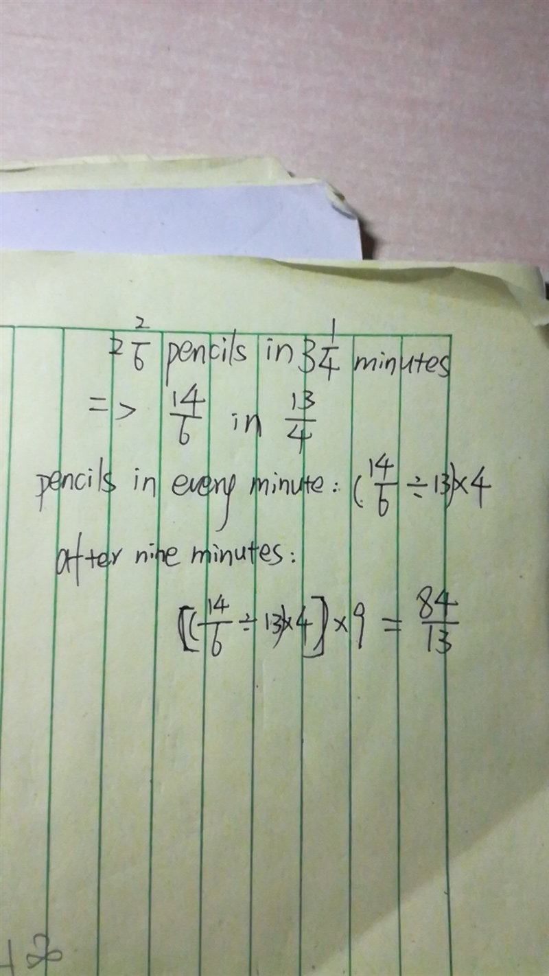 A machine made 2 2/6 pencils in 3 1/4 minutes. how many pencils would the machine-example-1