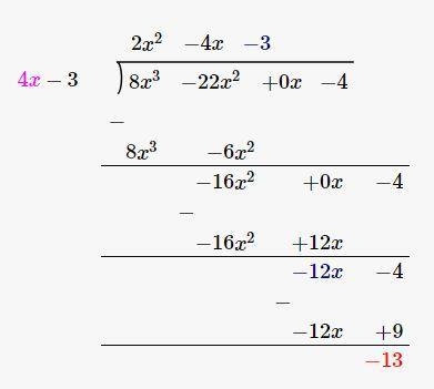 Let f(x) = 8x3 − 22x2 − 4 and g(x) = 4x − 3. Find f of x over g of x . 2x2 − 4x − 3 − (13/4x-example-1