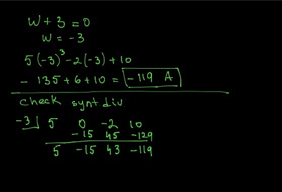 Use the remainder theorem to determine the remainder when 5w3 − 2w + 10 is divided-example-1