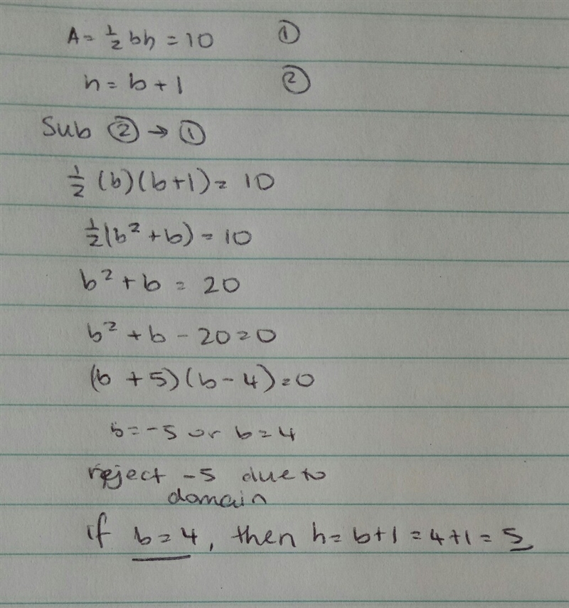 The area of a triangle is 10 m². The height is 1 m longer than the base. What are-example-1