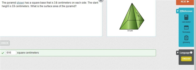 The pyramid shown has a square base that is 14 centimeters on each side. The slant-example-1