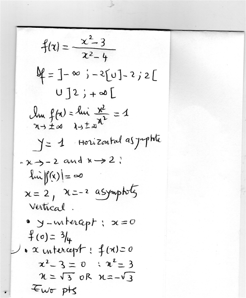 X^2-3/ x^2-4 Find the x-intercept, y-intercept, verticle asymptote, and horizontal-example-1