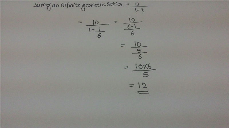 Find value of S for an infinite geometric series with r=1/6 and a_1=10-example-1