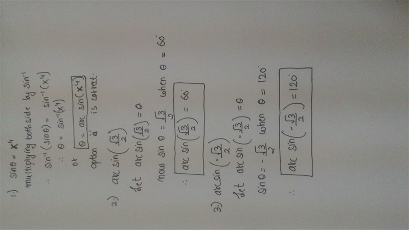 1. Given that sinθ=x4. Which expression represents θ in terms of x? a. arcsin(x4) b-example-1