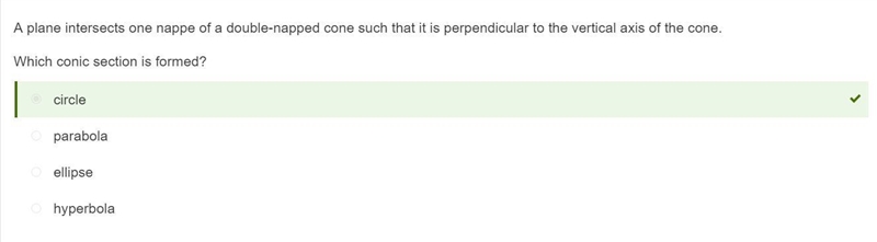 A plane intersects one nappe of a double-napped cone such that it is perpendicular-example-1