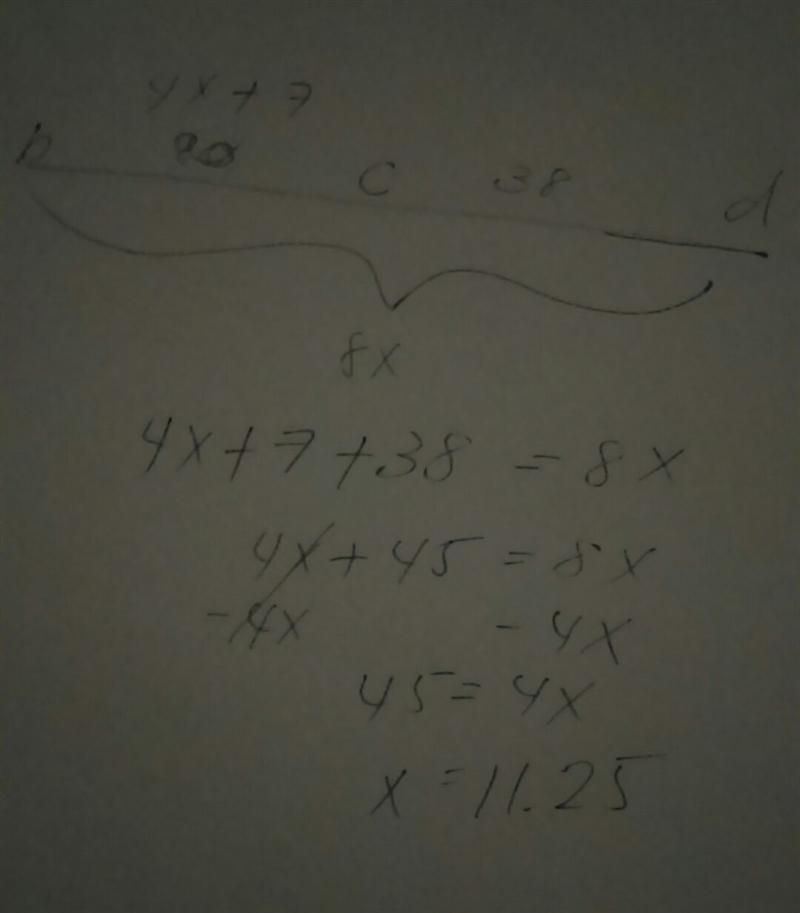 C is between b and d. bd=8x, bc=4x+7, and cd=38. find bd-example-1