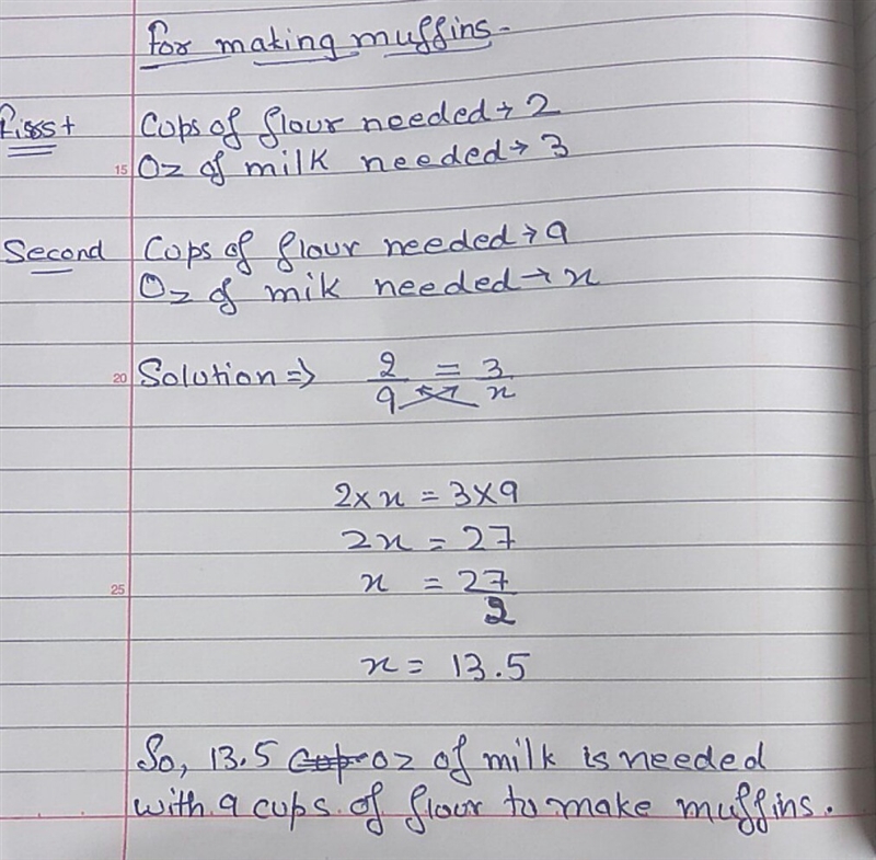 A muffin recipe calls for 2 cups of flour and 3 oz of milk. If the recipe is increased-example-1