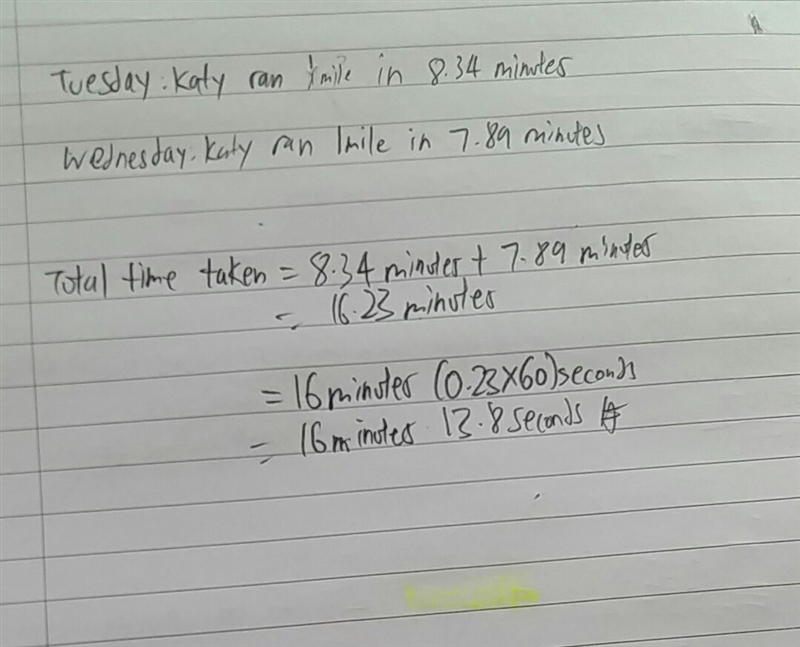 On tuesday katy ran a mile in 8.34 minutes. she ran another mile in 7.89 minutes on-example-1