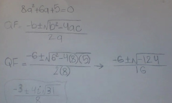 How do you solve 8a^2 + 6a + 5=0 using the quadratic formula-example-1