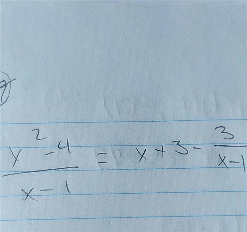 PLEASE PLEASE HELP!!!!!!!! Divide the following polynomial. (x^2 - 4) / (x - 1)-example-1