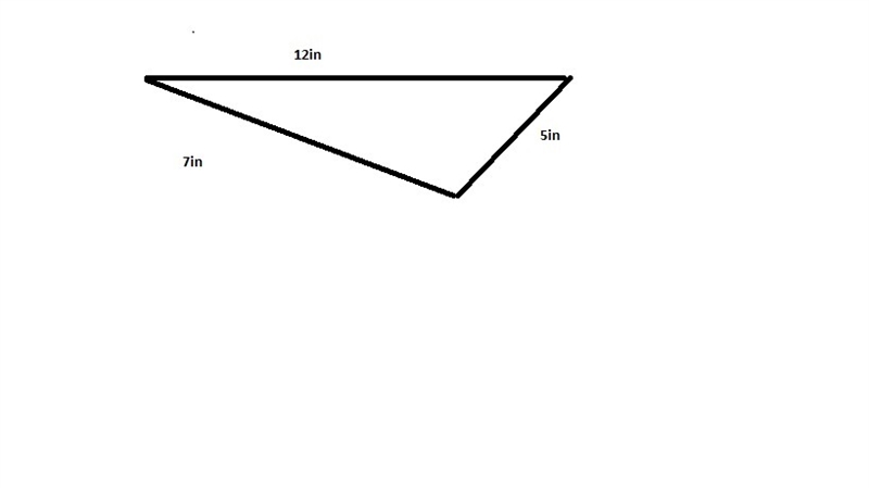 Can a triangle be drawn with the following side lengths? Why or why not? 7 in., 5 in-example-1