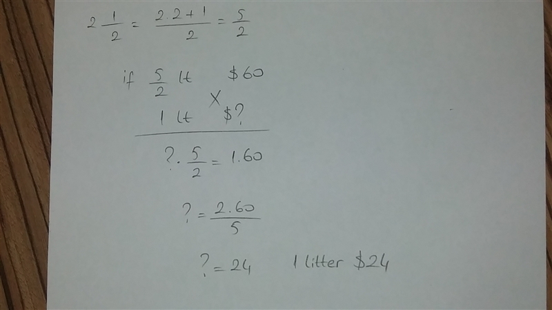 Corey bought 2 1/2 litters of paint for $60. What was the cost per liter of paint-example-1